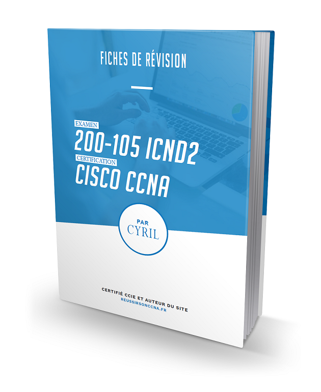 Les nouvelles fiches ICND2 200-105 sont disponibles !